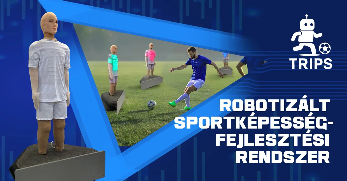 TRIPS – Robotizált sportképességfejlesztési rendszer, csapatsporthoz fejlesztett interaktív edzőrobot